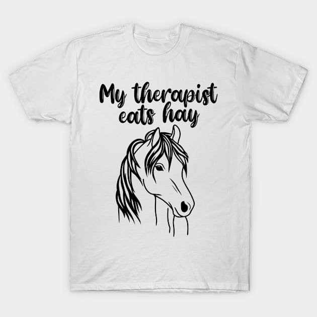 Funny Horse Lover Gifts My Therapist Eats Hay T-Shirt by JKFDesigns